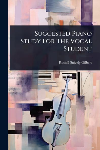 Suggested Piano Study For The Vocal Student