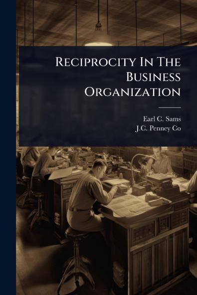 Reciprocity In The Business Organization