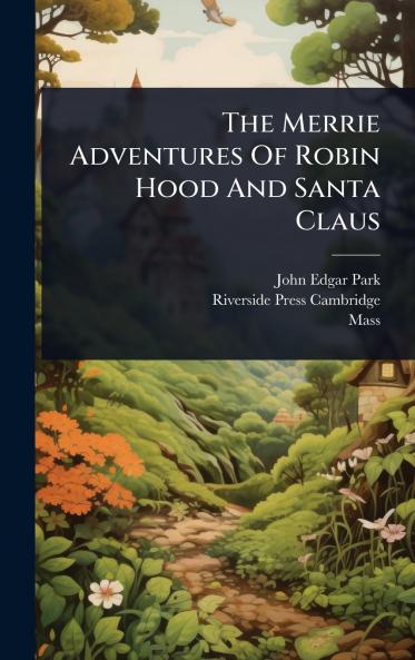 Merrie Adventures Of Robin Hood And Santa Claus