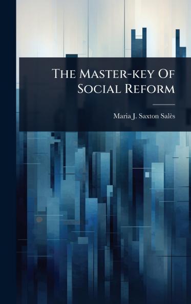 Master-key Of Social Reform