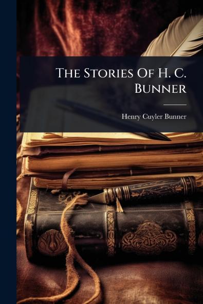 Stories Of H. C. Bunner