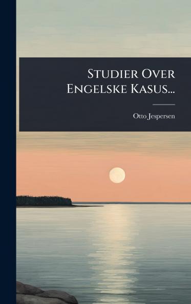 Studier Over Engelske Kasus...