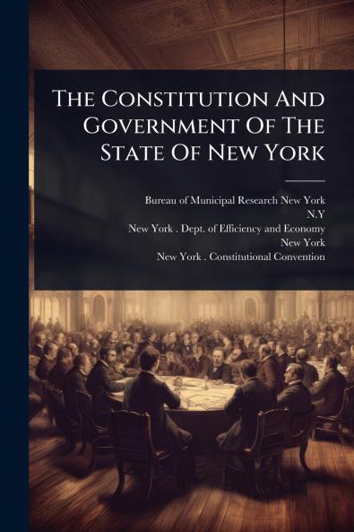 Constitution And Government Of The State Of New York