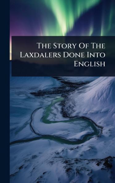 Story Of The Laxdalers Done Into English