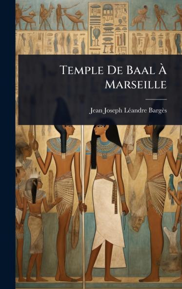 Temple De Baal Ã Marseille