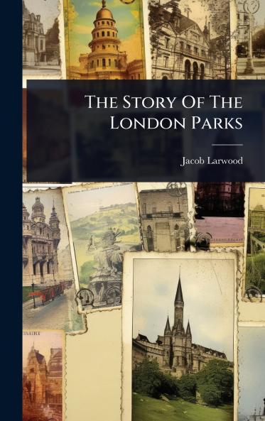 Story Of The London Parks