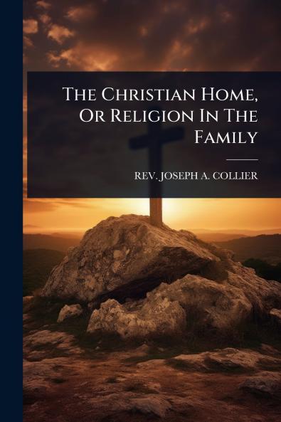 Christian Home Or Religion In The Family