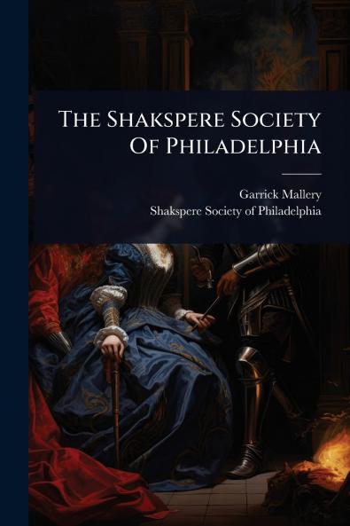 Shakspere Society Of Philadelphia