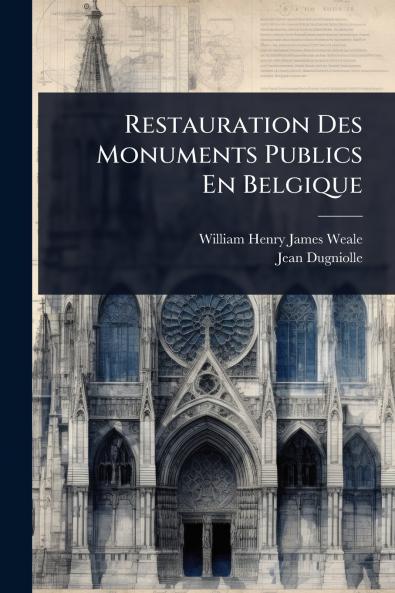 Restauration Des Monuments Publics En Belgique