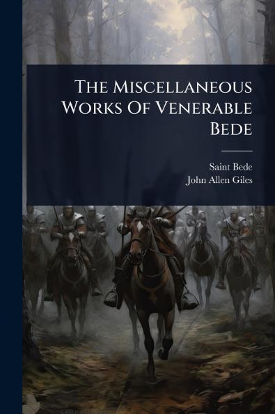Miscellaneous Works Of Venerable Bede