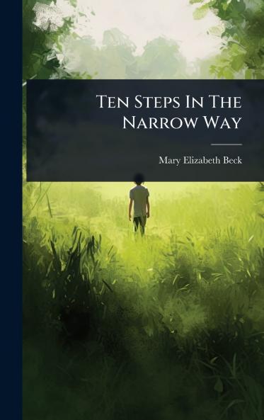 Ten Steps In The Narrow Way