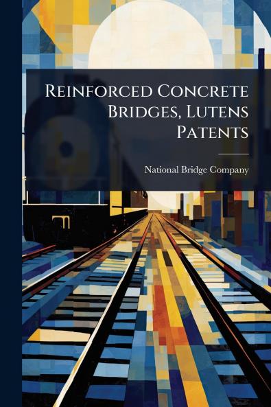 Reinforced Concrete Bridges Lutens Patents