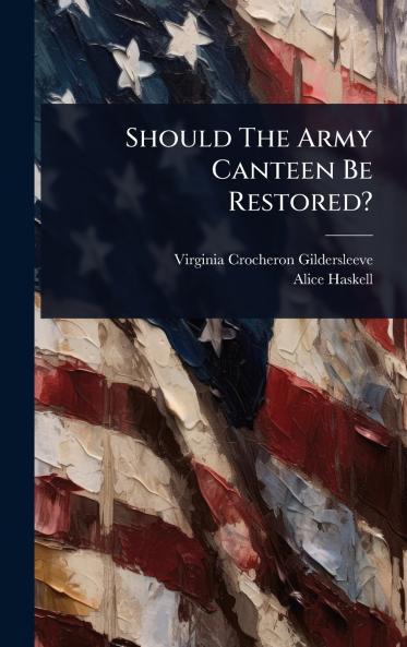 Should The Army Canteen Be Restored?