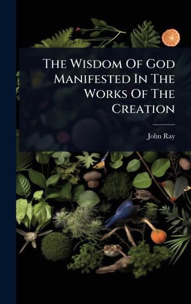 Wisdom Of God Manifested In The Works Of The Creation