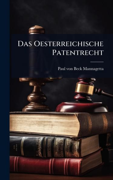 Oesterreichische Patentrecht