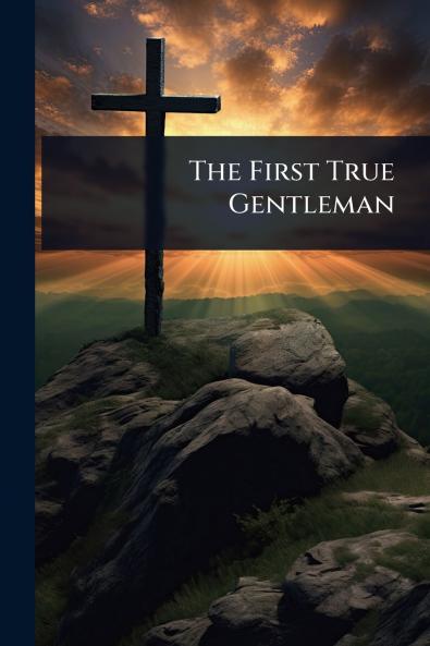 First True Gentleman