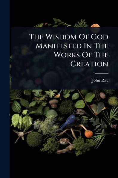 Wisdom Of God Manifested In The Works Of The Creation