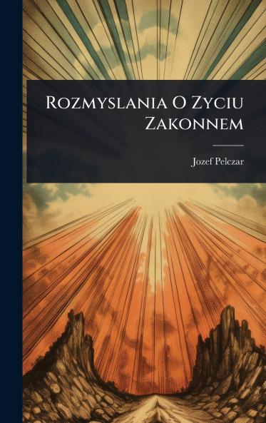 Rozmyslania O Zyciu Zakonnem
