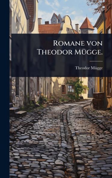 Romane von Theodor MÃ1/4gge.