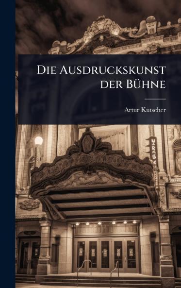 Ausdruckskunst der BÃ1/4hne