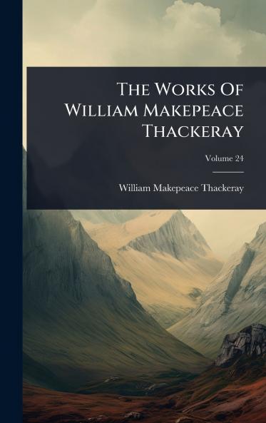 Works Of William Makepeace Thackeray