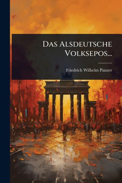 Alsdeutsche Volksepos...