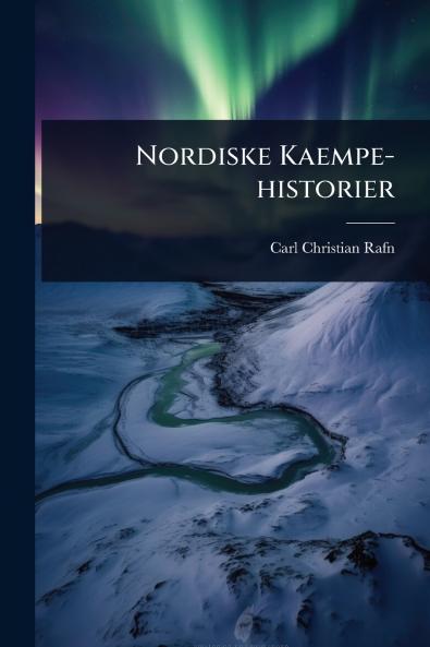 Nordiske Kaempe-historier