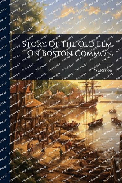 Story Of The Old Elm On Boston Common