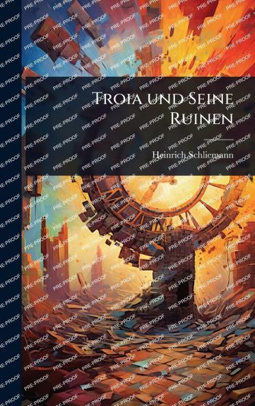 Troia und Seine Ruinen