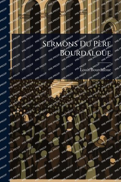 Sermons Du Père Bourdaloue