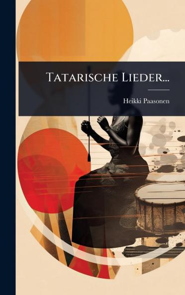 Tatarische Lieder...