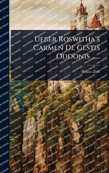 Ueber Roswitha's Carmen De Gestis Oddonis ......