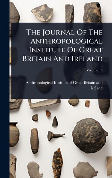 Journal Of The Anthropological Institute Of Great Britain And Ireland