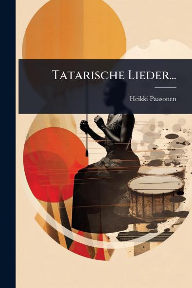 Tatarische Lieder...
