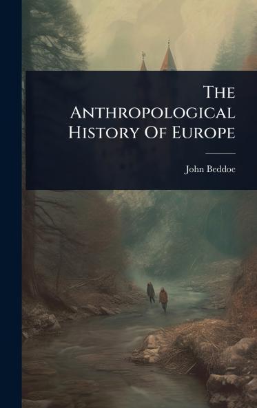 Anthropological History Of Europe