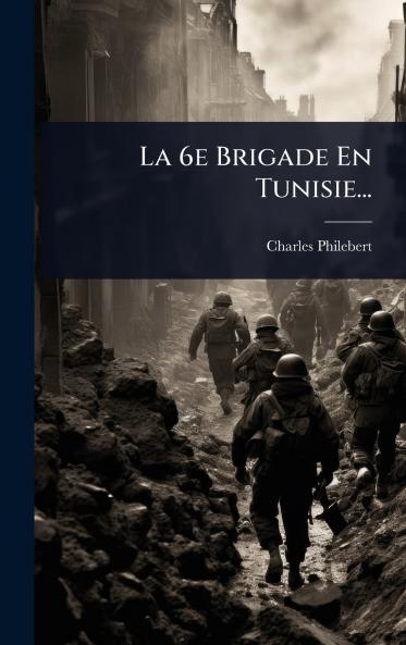 6e Brigade En Tunisie...