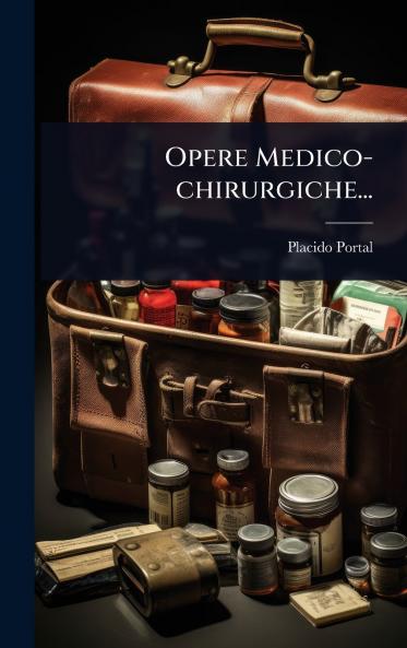 Opere Medico-chirurgiche...