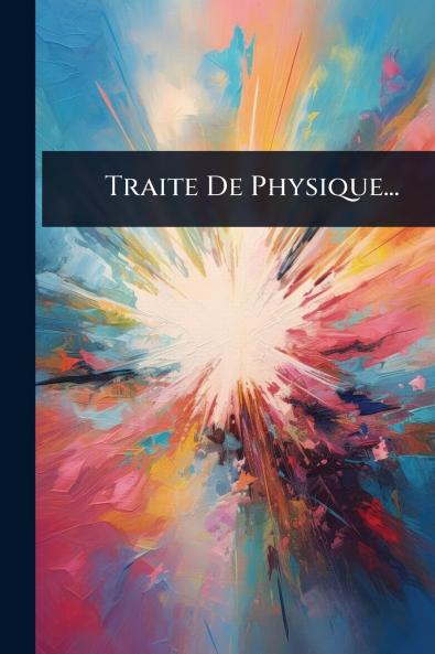Traite De Physique...