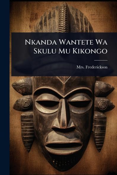 Nkanda Wantete Wa Skulu Mu Kikongo