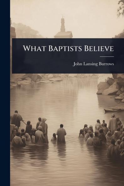 What Baptists Believe