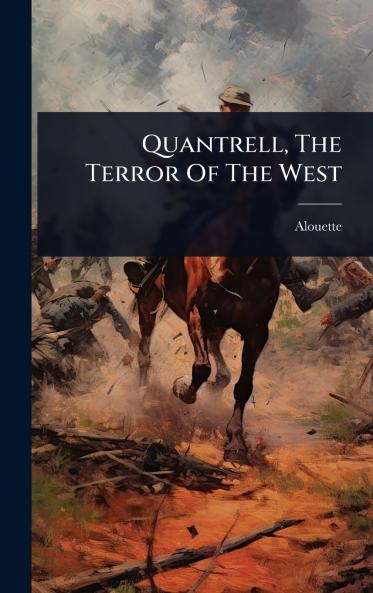 Quantrell The Terror Of The West