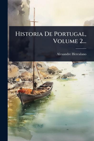 Historia De Portugal Volume 2...