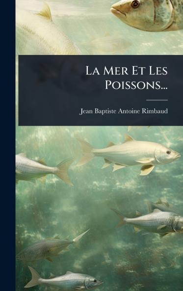 Mer Et Les Poissons...