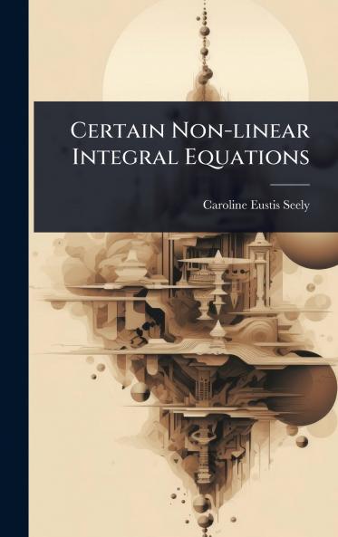 Certain Non-linear Integral Equations