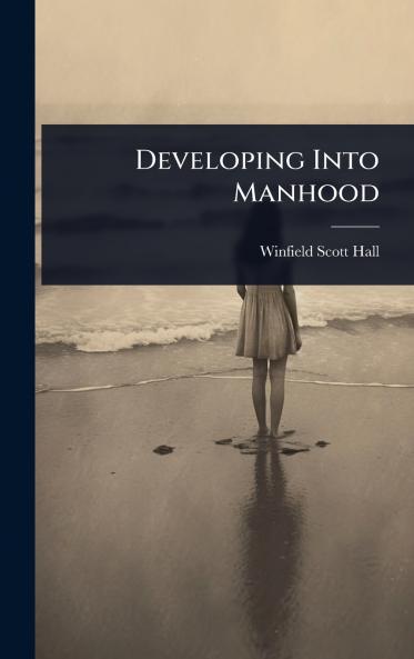 Developing Into Manhood