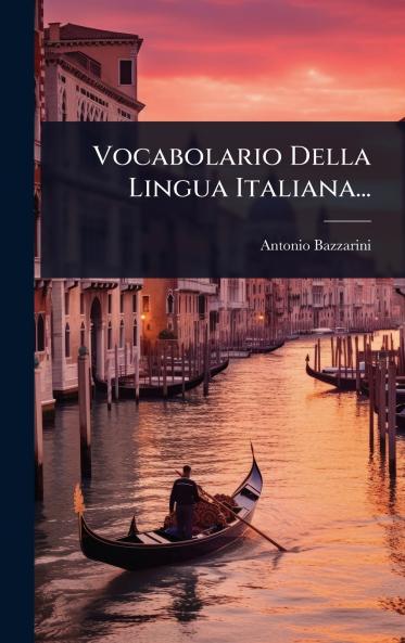 Vocabolario Della Lingua Italiana...