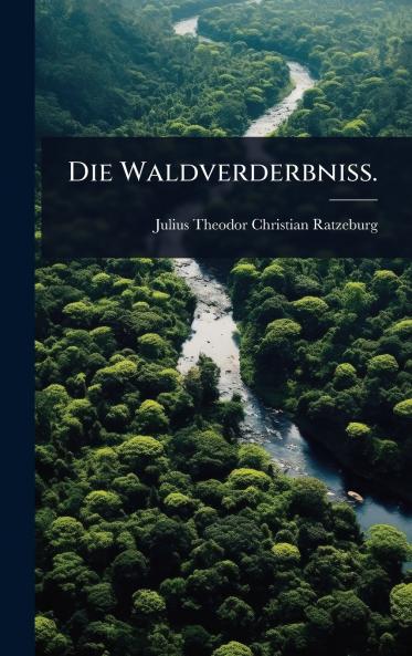 Waldverderbniss.