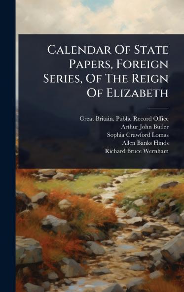 Calendar Of State Papers Foreign Series Of The Reign Of Elizabeth
