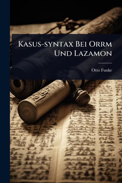 Kasus-syntax Bei Orrm Und Lazamon