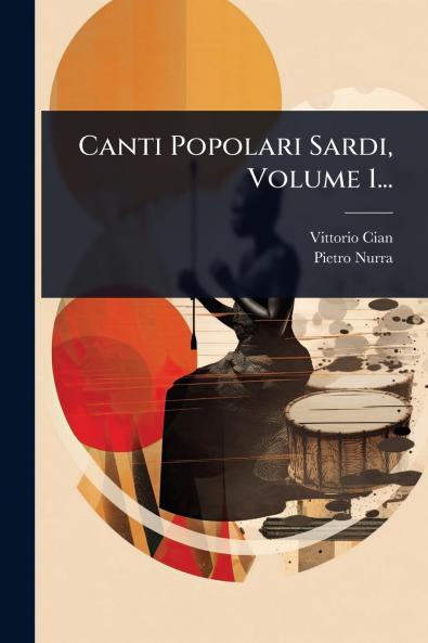Canti Popolari Sardi Volume 1...